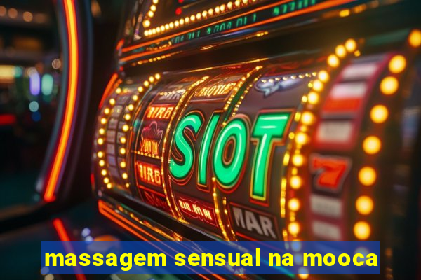 massagem sensual na mooca